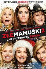 Złe mamuśki 2: Jak przetrwać święta (2017) - Sprawdź film na Vider
