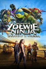 Wojownicze Żółwie Ninja: Wyjście z cienia (2016) • Sprawdź źródła na Vider