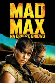 Mad Max: Na drodze gniewu (2015) na Filman - Dostępność online